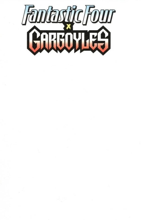 Fantastic Four/Gargoyles #1 Blank Cover