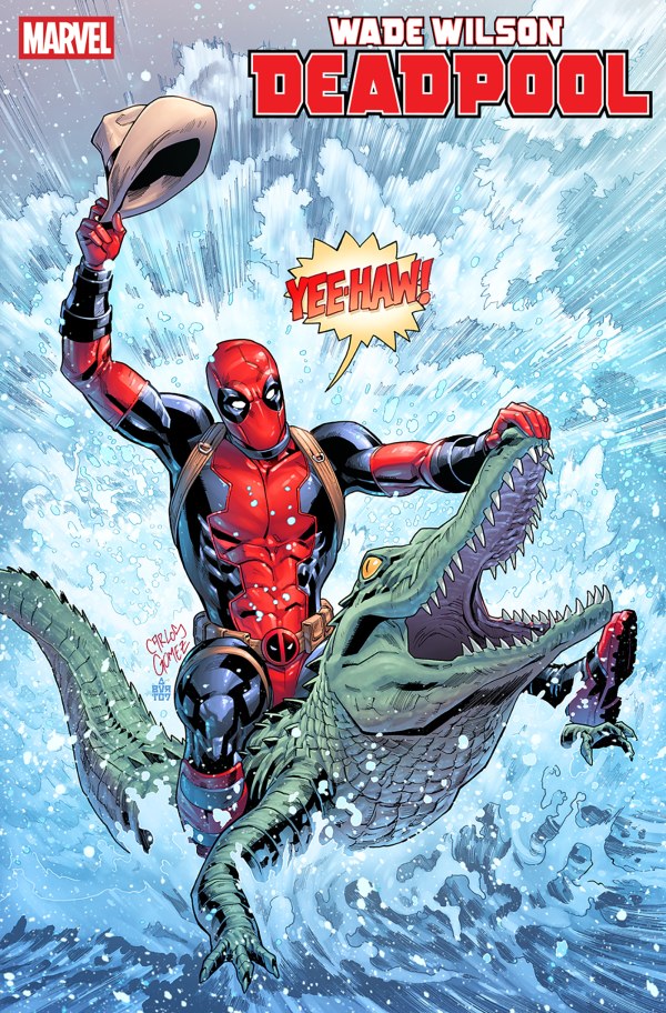 Wade Wilson: Deadpool #10 Carlos Gomez [1:25]